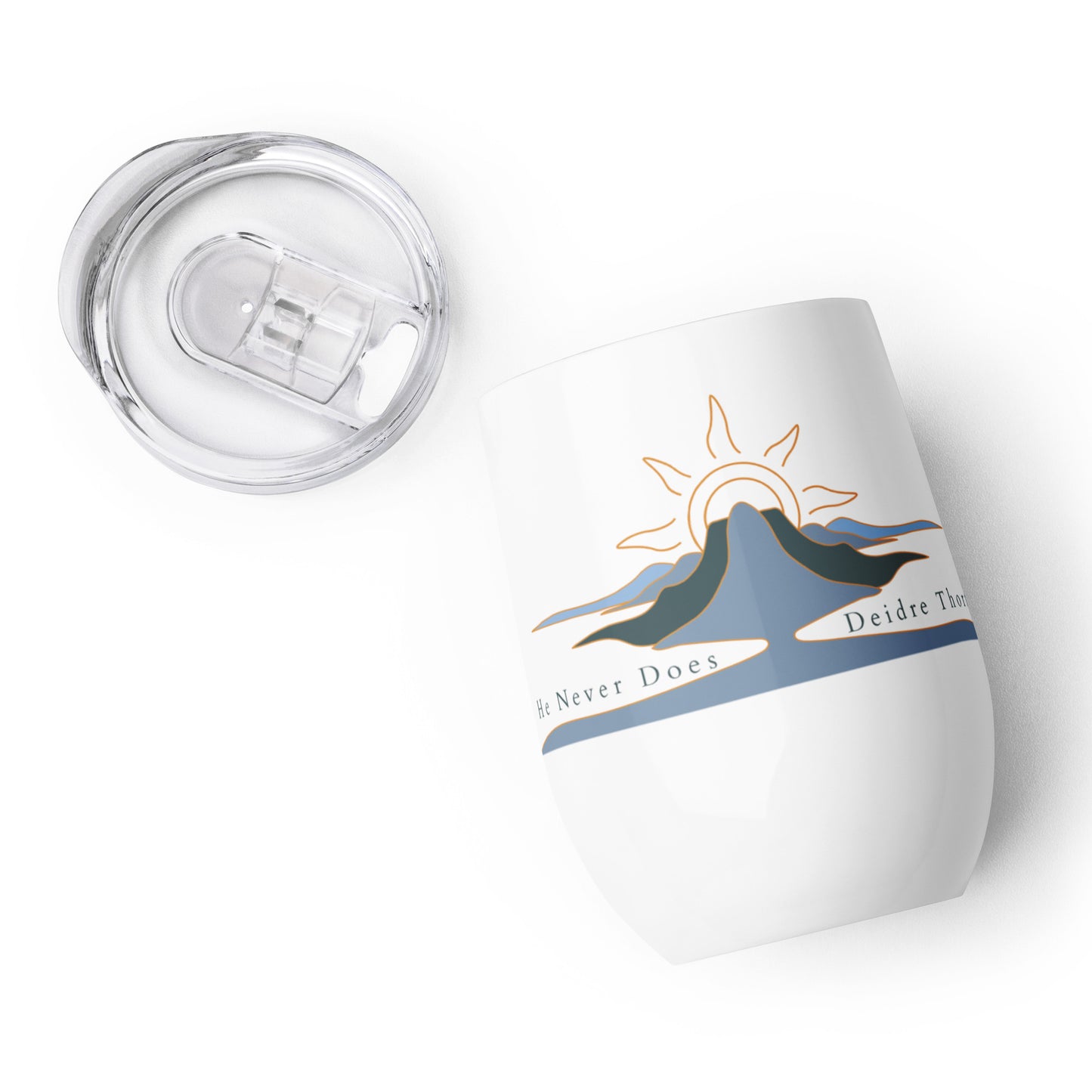 He Never Does Tumbler