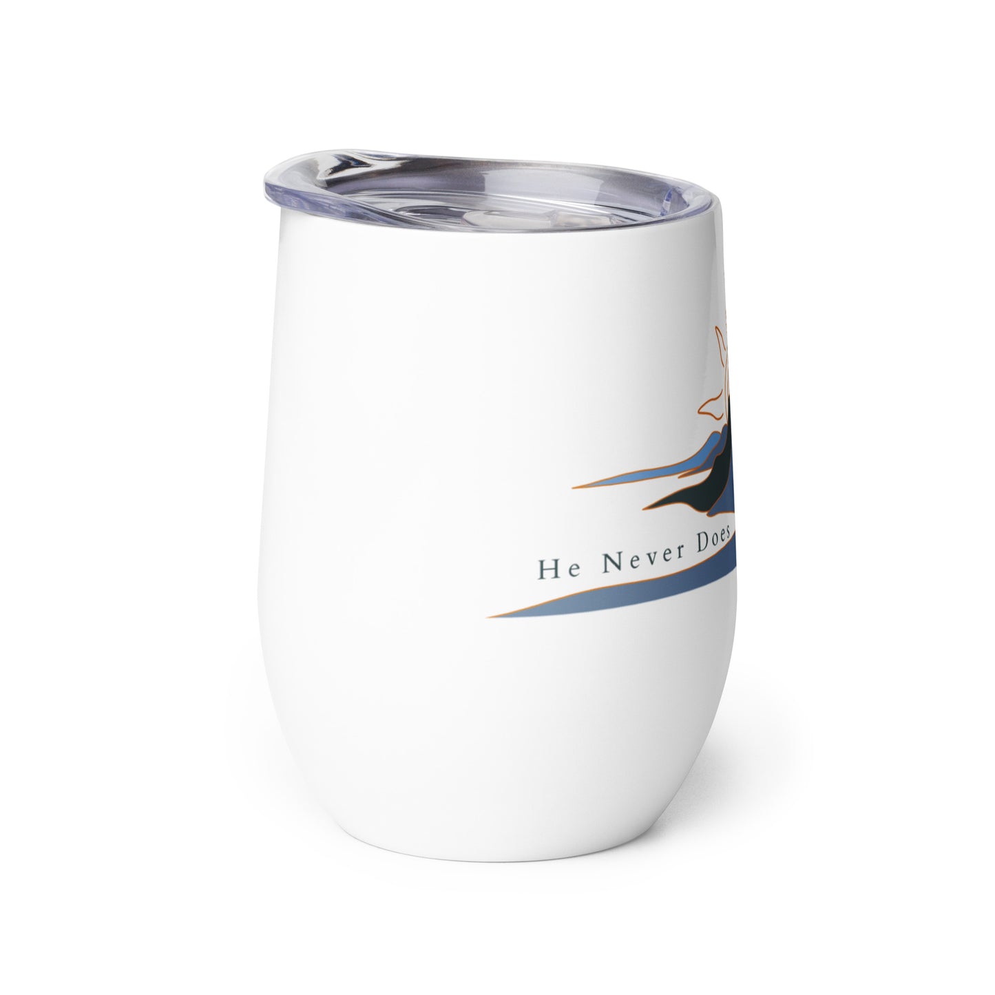 He Never Does Tumbler