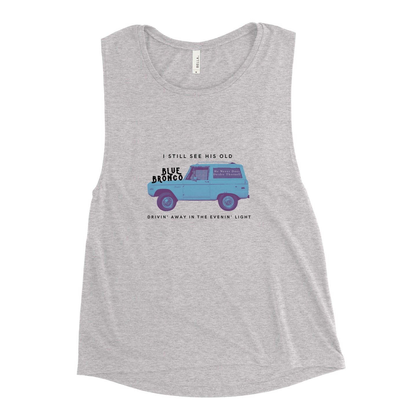 He Never Does Heartbreak Bronco Ladies’ Tank