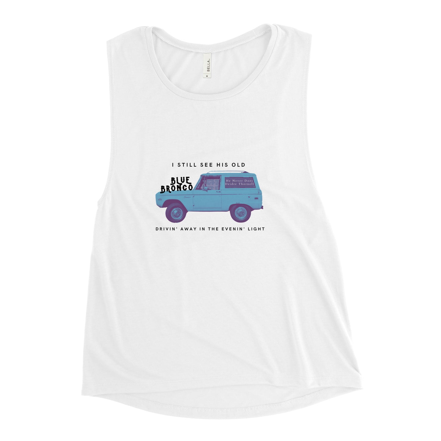 He Never Does Heartbreak Bronco Ladies’ Tank